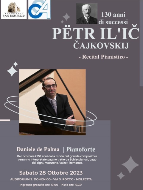 QUESTA SERA, SABATO 28 OTTOBRE, PRESSO L'AUDITORIUM SAN DOMENICO IN MOLFETTA, RECITAL PIANISTICO DEDICATO ALLA MEMORIA DI PETR IL'IC CAJKOVSKIJ