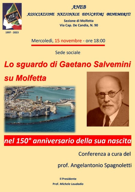 IN OCCASIONE DEL 150 ANNIVERSARIO DELLA NASCITA DI GAETANO SALVEMINI, LANEB DI MOLFETTA ORGANIZZA UNA CONFERENZA DAL TITOLO: LO SGUARDO DI GAETANO SALVEMINI SU MOLFETTA