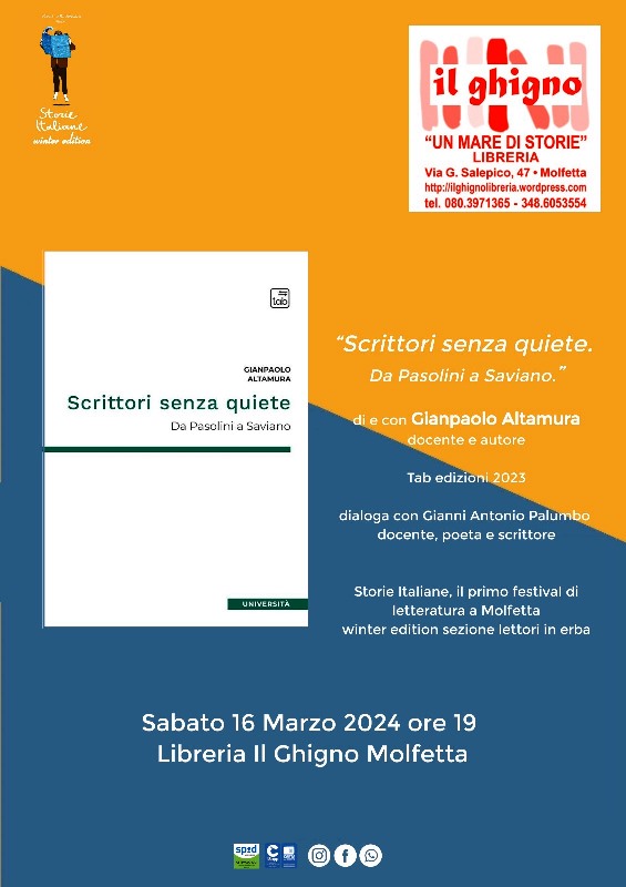 SABATO 16 MARZO APPUNTAMENTO CULTURALE ALLA LIBRERIA IL GHIGNO A MOLFETTA. GIANPAOLO ALTAMURA PRESENTA IL SUO LIBRO SCRITTORI SENZA QUIETE. DA PASOLINI A SAVIANO