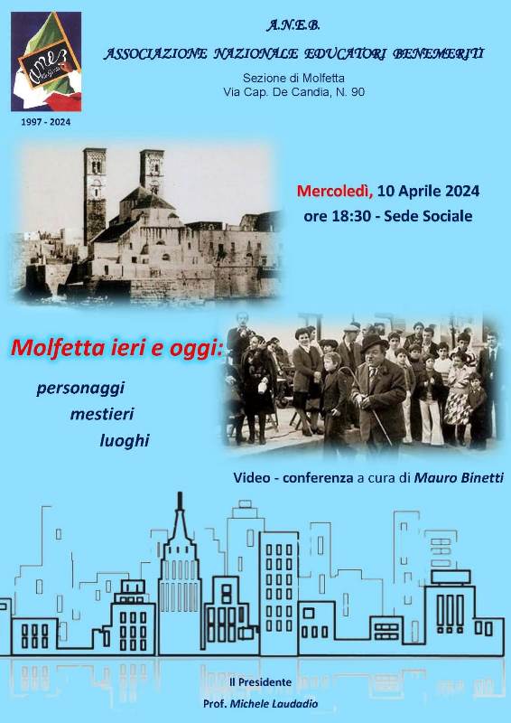 VIDEO CONFERENZA DI MAURO BINETTI, MERCOLED 10 APRILE, SUL TEMA MOLFETTA IERI E OGGI: PERSONAGGI, MESTIERI, LUOGHI