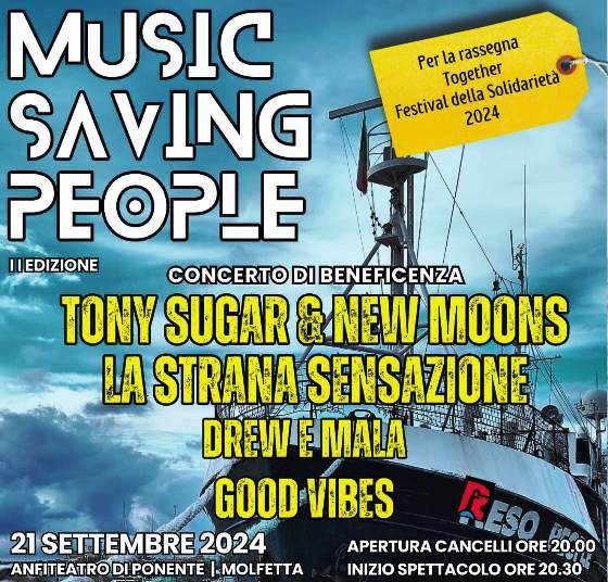 MUSIC SAVING PEOPLE: SECONDA EDIZIONE DEL CONCERTO DI BENEFICENZA CHE SI SVOLGER SABATO 21 SETTEMBRE ALLANFITEATRO DI PONENTE A MOLFETTA