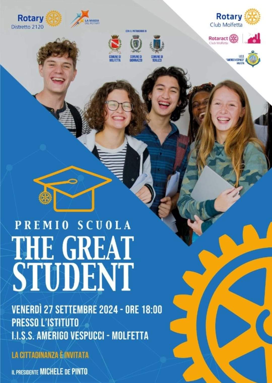 LA SERATA FINALE DEL PREMIO SCUOLA THE GREAT STUDENT DEL ROTARY CLUB DI MOLFETTA SI SVOLGER VENERD 27 SETTEMBRE PRESSO L'I.I.S.S. AMERIGO VESPUCCI