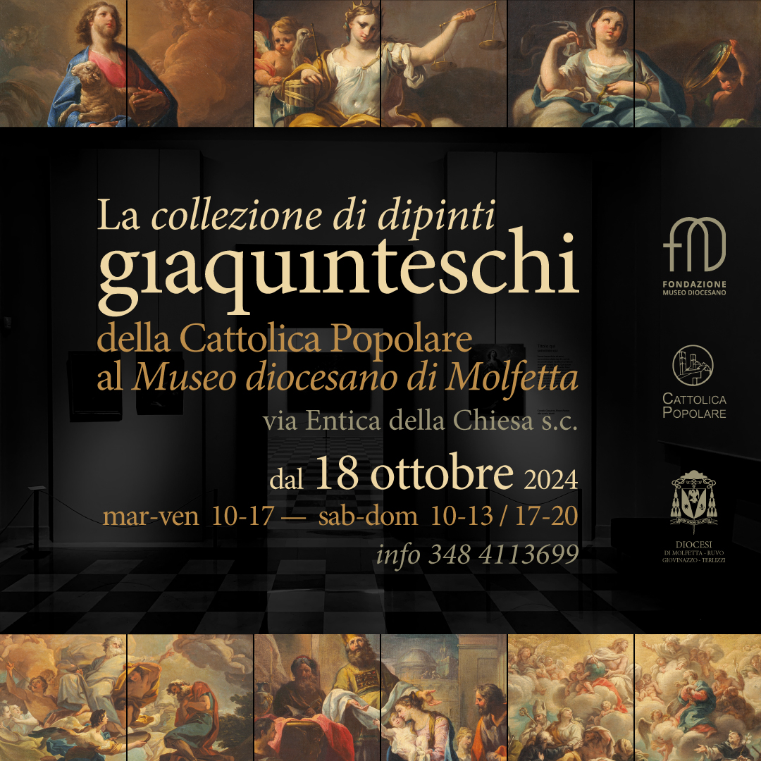 DAL 18 OTTOBRE AL MUSEO DIOCESANO DI MOLFETTA SI POTRANNO AMMIRARE I GIAQUINTO DELLA CATTOLICA POPOLARE