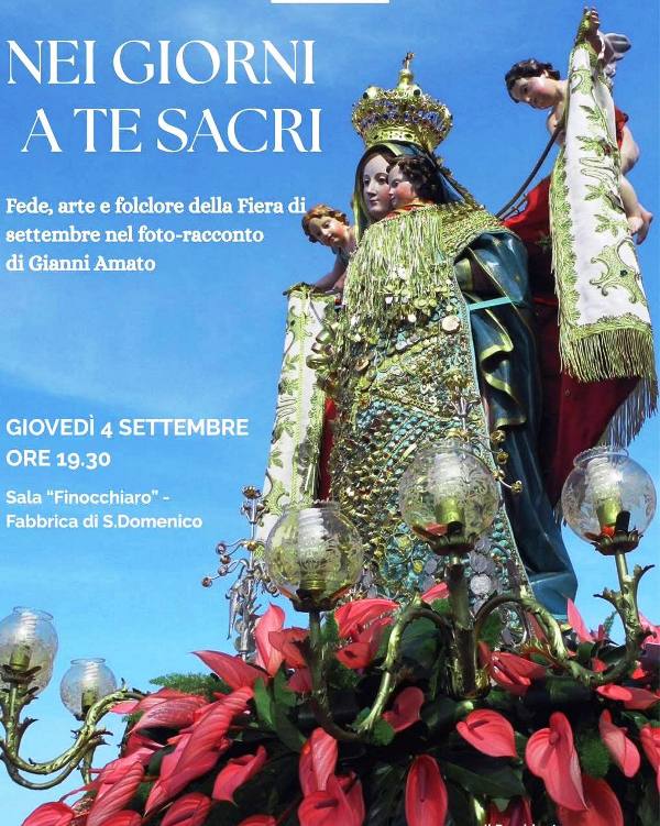 UN FOTO-RACCONTO DI GIANNI AMATO PER RIVIVERE LA FEDE, LARTE E IL FOLCLORE DELLA FESTA DELLA MADONNA DEI MARTIRI: NEI GIORNI A TE SACRI