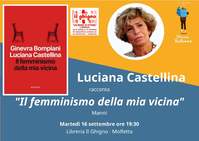 IL NUOVO APPUNTAMENTO DEL FESTIVAL STORIE ITALIANE  DEDICATO ALLA STORIA E AL FEMMINISMO CON LA PRESENTAZIONE DEL LIBRO: IL FEMMINISMO DELLA MIA VICINA