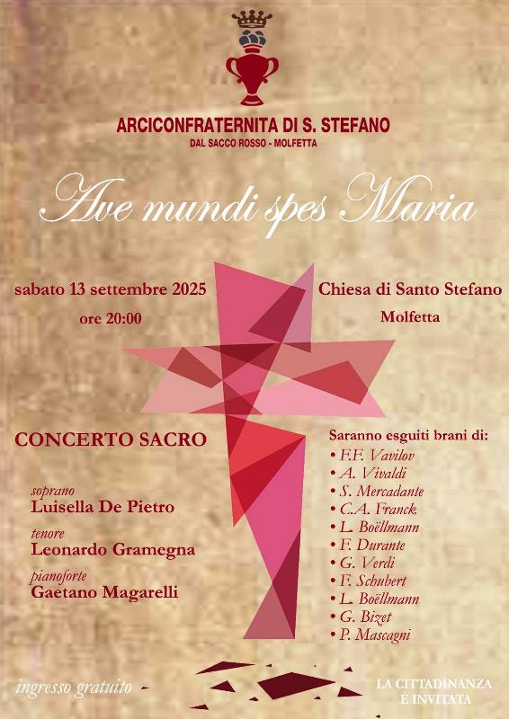 LARCICONFRATERNITA DI SANTO STEFANO ORGANIZZA UN CONCERTO DI MUSICA SACRA NELLA CORNICE DELLA CHIESA DI SANTO STEFANO: AVE MUNDI SPES MARIA