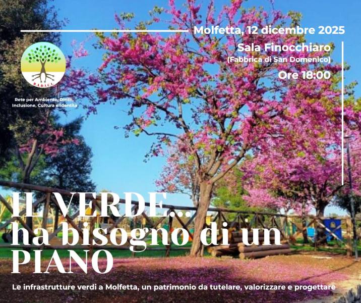 LASSOCIAZIONE R.A.D.I.C.I. APS DI MOLFETTA PROMUOVE PER VENERD 12 DICEMBRE UN INCONTRO TEMATICO SU IL VERDEHA BISOGNO DI UN PIANO
