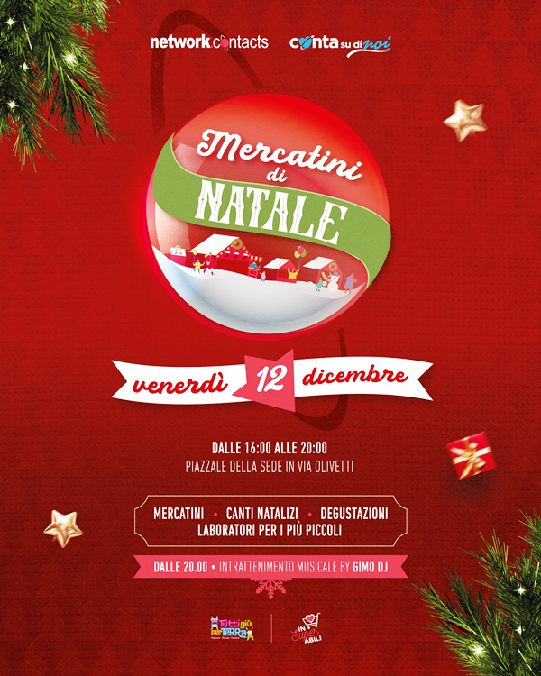 SI RINNOVA ANCHE QUESTANNO, VENERD 12 DICEMBRE, LAPPUNTAMENTO CON I MERCATINI DI NATALE ALLA NETWORK CONTACTS