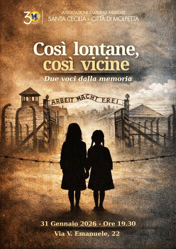 LA BANDA DI SANTA CECILIA ORGANIZZA UNO SPETTACOLO IN OCCASIONE DELLA GIORNATA DELLA MEMORIA: �COS� LONTANE, COS� VICINE. DUE VOCI DELLA MEMORIA�