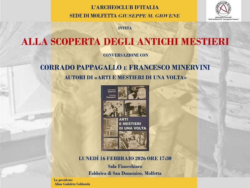 L�ARCHEOCLUB D�ITALIA DI MOLFETTA �GIUSEPPE MARIA GIOVINE� PRESENTA IL VOLUME �ARTI E MESTIERI DI UNA VOLTA� SCRITTO DA CORRADO PAPPAGALLO E FRANCESCO MINERVINI