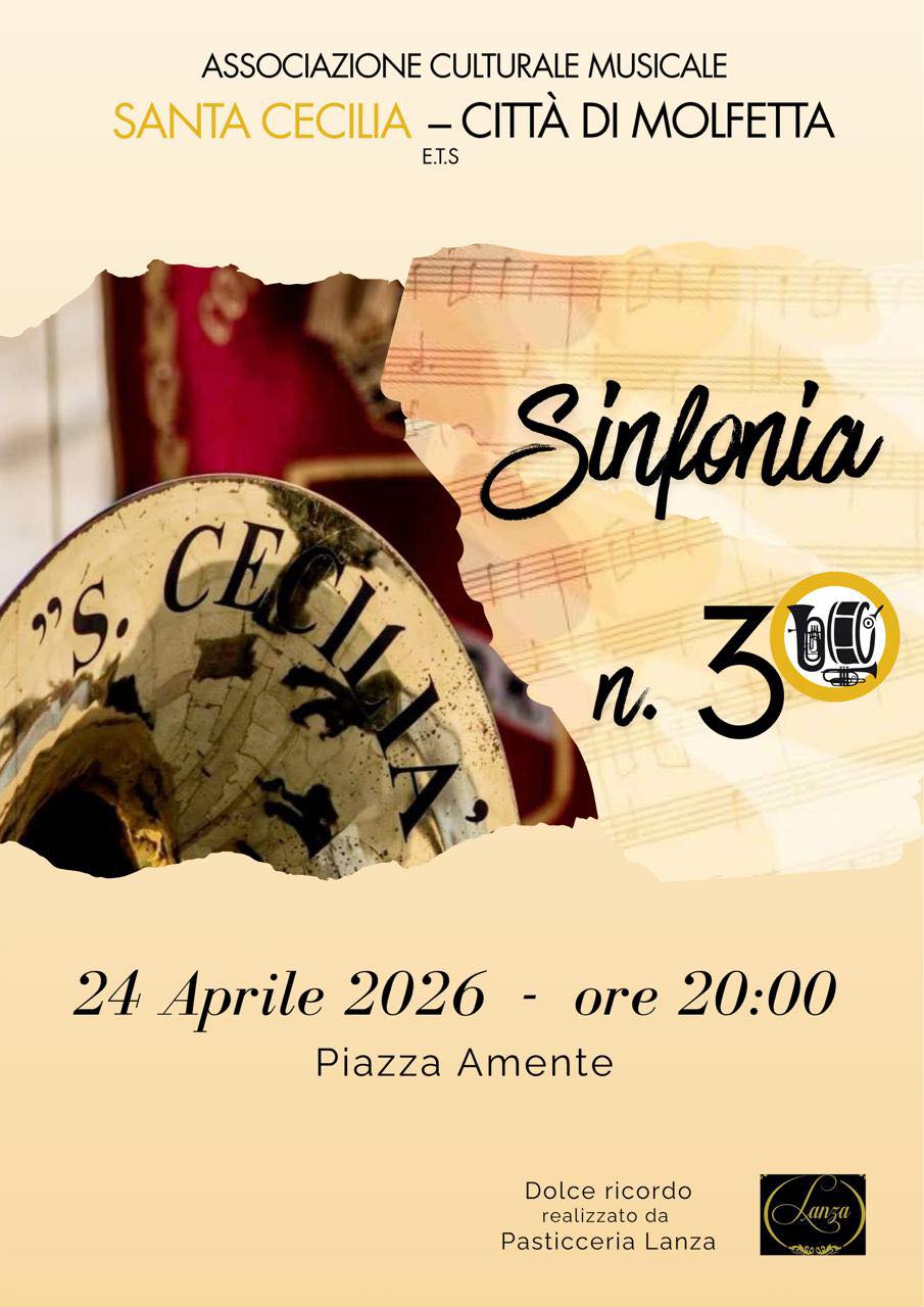 LA BANDA SANTA CECILIA DI MOLFETTA FESTEGGIA I 30 ANNI DI ATTIVIT� CON IL CONCERTO �SINFONIA N.30�