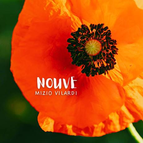 IL CANTAUTORE PUGLIESE MIZIO VILARDI PUBBLICA IL NUOVO PROGETTO DISCOGRAFICO �NOUVE�