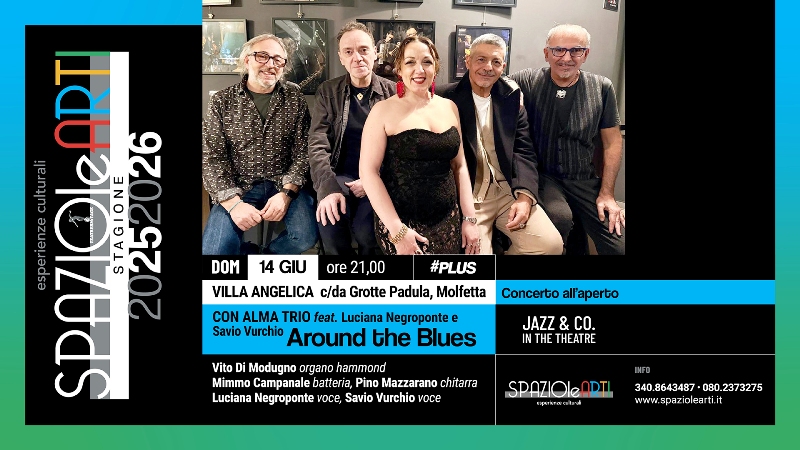 VILLA ANGELICA SI ACCENDE DI BLUES: AROUND THE BLUES CON �CON ALMA TRIO�, LUCIANA NEGROPONTE E SAVIO VURCHIO