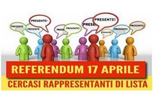 CERCASI RAPPRESENTANTI DI LISTA PER IL REFERENDUM DEL 17 APRILE