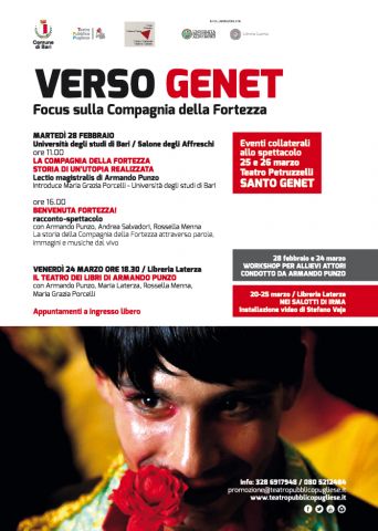 VERSO GENET: FOCUS SULLA COMPAGNIA DELLA FORTEZZA. EVENTI COLLATERALI ALLO SPETTACOLO DEL 25 E 26 MARZO AL TEATRO PETRUZZELLI