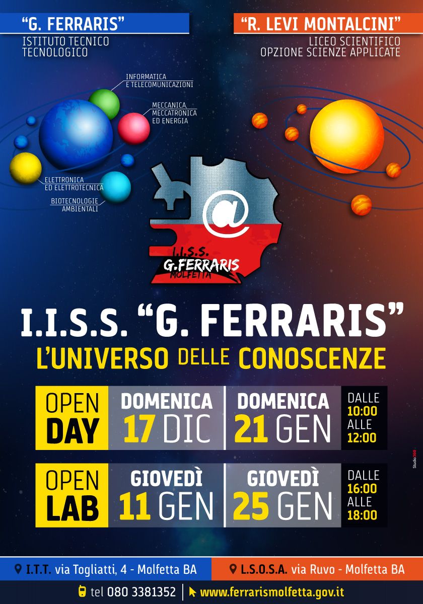 SCOPRIAMO INSIEME LUNIVERSO DELLE CONOSCENZE. DOMENICA 17 DICEMBRE OPEN DAY ALLI.I.S.S. G. FERRARIS DI MOLFETTA