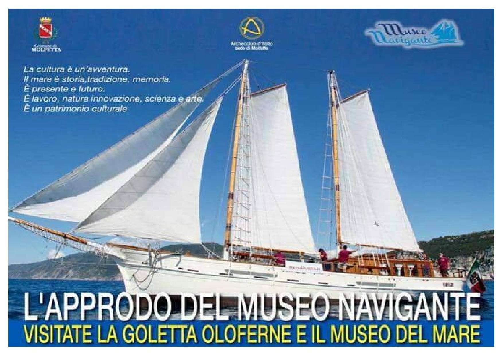 LA MOSTRA ITINERANTE IL MUSEO NAVIGANTE FAR TAPPA A MOLFETTA MERCOLED 24 GENNAIO CON LA GOLETTA OLOFERNE