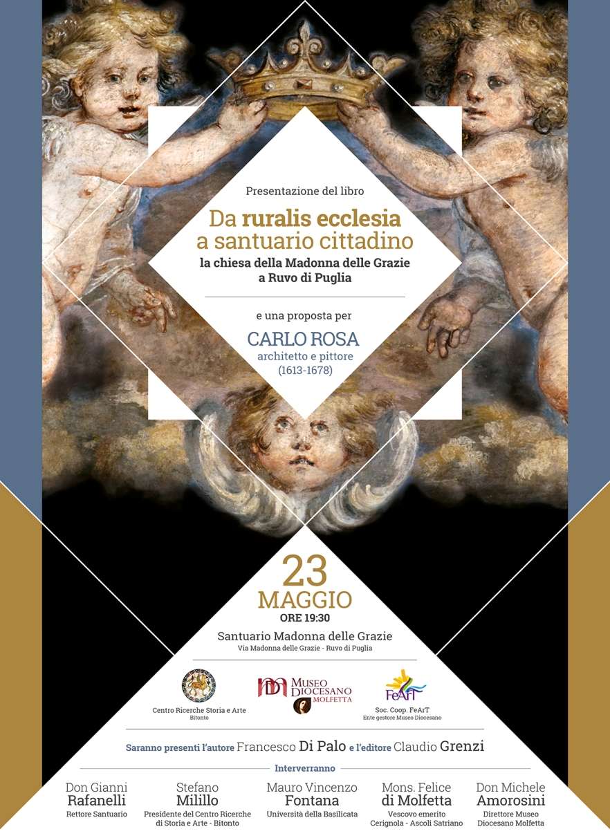 MERCOLED 23 MAGGIO PRESENTAZIONE DEL VOLUME DA RURALIS ECCLESIA A SANTUARIO CITTADINO - LA CHIESA DELLA MADONNA DELLE GRAZIE A RUVO