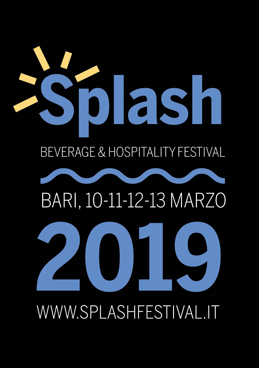 DAL 10 AL 13 MARZO NELLA FIERA DI BARI LA QUARTA EDIZIONE DELLEVENTO DEDICATO AL BEVERAGE E ALLHOSPITALITY: SPLASH FESTIVAL