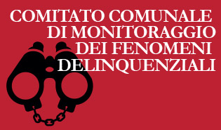 MA LOBIETTIVO DEL COMITATO COMUNALE DI MONITORAGGIO DEI FENOMENI DELINQUENZIALI NON  QUELLO DI FAR PREVENZIONE DEI FENOMENI DELINQUENZIALI?