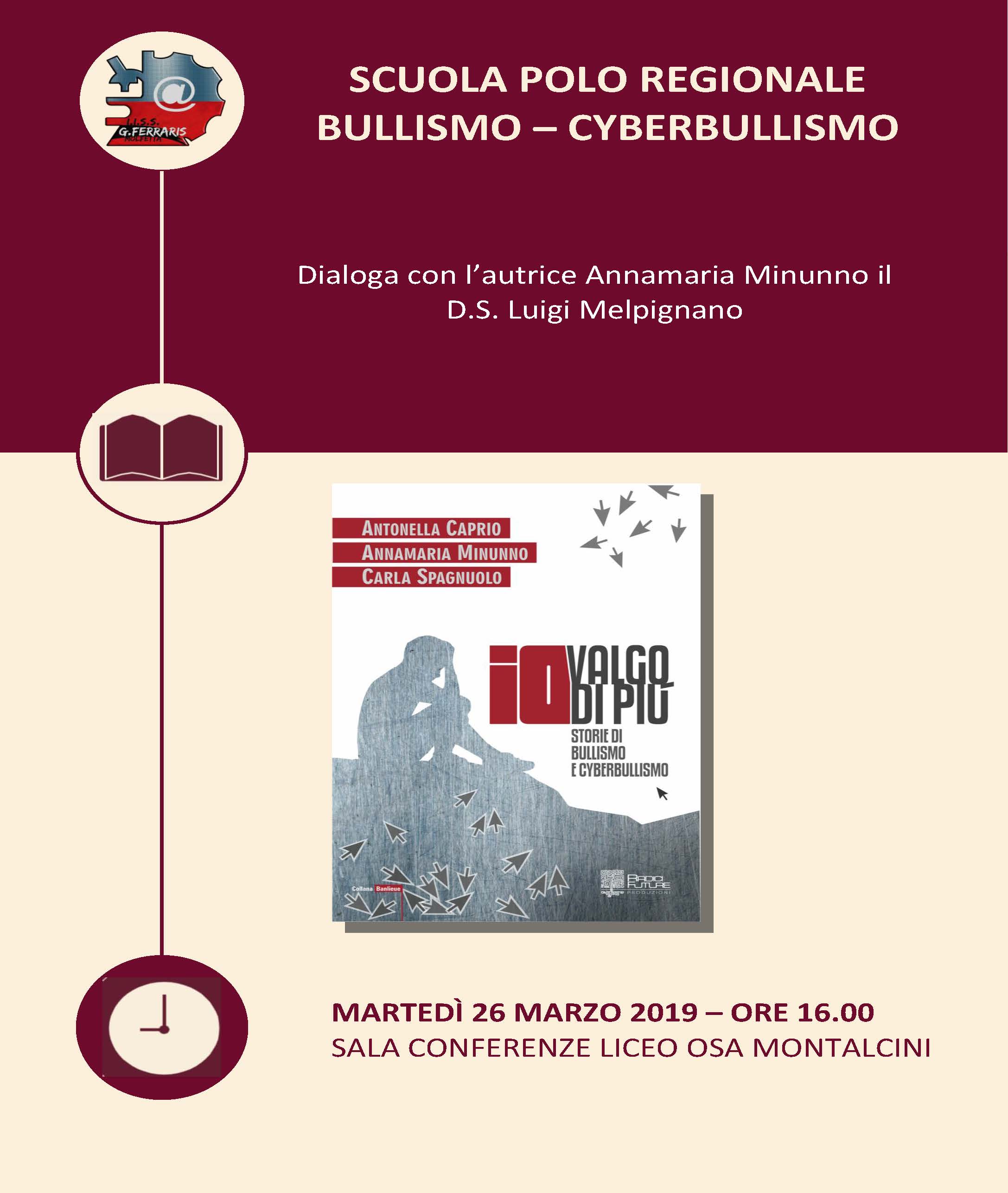 ATTENZIONE AL CYBERBULLISMO: QUESTO UNO DEI MESSAGGI DEL LIBRO IO VALGO DI PIٔ CHE SAR PRESENTATO MARTED 26 MARZO PRESSO LI.I.S.S. FERRARIS