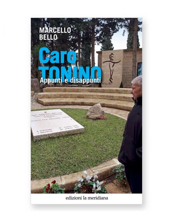 CARO TONINO: IL VOLUME DEDICATO A DON TONINO BELLO SCRITTO DAL FRATELLO MARCELLO BELLO