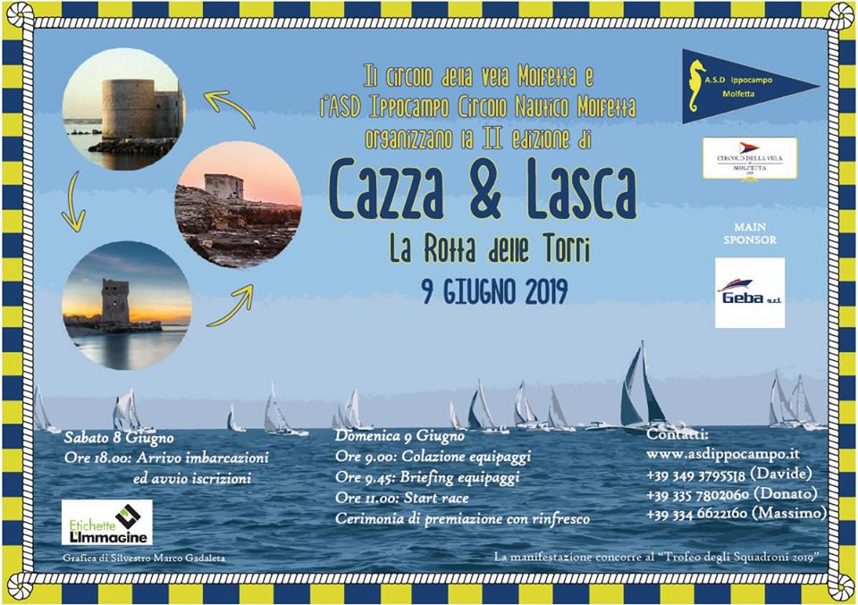 DOMENICA 9 GIUGNO A MOLFETTA IL CIRCOLO DELLA VELA MOLFETTA E IL CIRCOLO NAUTICO IPPOCAMPO ORGANIZZANO LA 2^EDIZIONE DI CAZZA & LASCA  LA ROTTA DELLE TORRI