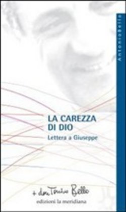 UN NUOVO LIBRO DI DON TONINO BELLO SULLA FIGURA DI SAN GIUSEPPE CON PREFAZIONE DEL CARD. SEMERARO