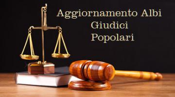 SCADE IL 31 LUGLIO 2021 IL TERMINE PER LAGGIORNAMENTO DEGLI ALBI DEI GIUDICI POPOLARI