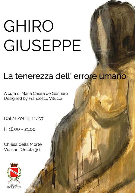 SI INAUGURA SABATO 26 GIUGNO LA PERSONALE DI ARTE CONTEMPORANEA DI GIUSEPPE GHIRO: LA TENEREZZA DELL'ERRORE UMANO