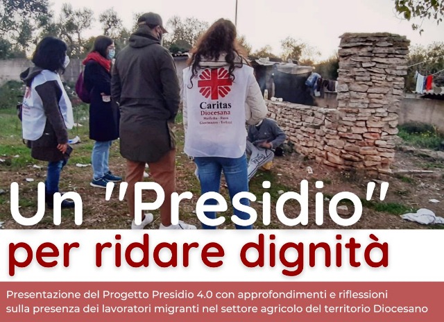 NASCE IL PROGETTO PRESIDIO 4.0 VOLUTO DALLA CARITAS DIOCESANA, PER DARE DIGNIT AI MIGRANTI STAGIONALI IMPEGNATI NEL NOSTRO TERRITORIO