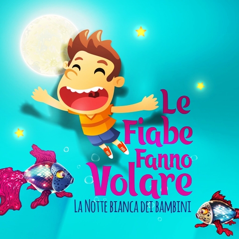 DOMENICA 29 AGOSTO, IL TANTO ATTESO APPUNTAMENTO PER I PI PICCOLI: LE FIABE FANNO VOLARE - LA NOTTE BIANCA DEI BAMBINI