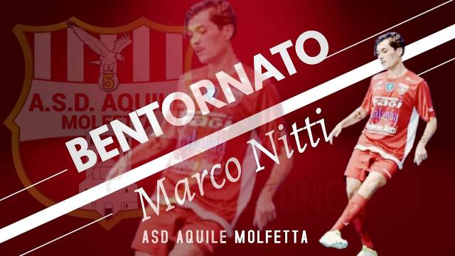 CON LA MAGLIA NUMERO 99 TORNA ALLE AQUILE MOLFETTA MARCO NITTI