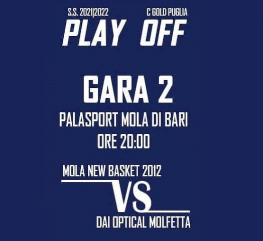 QUESTA SERA, MERCOLED 20 APRILE ALLE ORE 20:00, GARA 2 DELLA SEMIFINALE PLAYOFF TRA NEW BASKET MOLA E DAI OPTICAL VIRTUS MOLFETTA