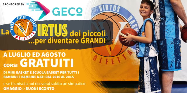 A LUGLIO E AGOSTO CORSI GRATUITI DI MINIBASKET ORGANIZZATI DALLA VIRTUS BASKET MOLFETTA RISERVATI AI NATI DAL 2010 AL 2015