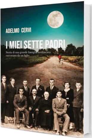 I MIEI SETTE PADRI. STORIA DI UNA GRANDE FAMIGLIA ANTIFASCISTA RACCONTATA DA UN FIGLIO:  IL TITOLO DEL LIBRO CHE SAR PRESENTATO A MOLFETTA LUNED 18 LUGLIO ALLAUDITORIUM MADONNA DELLA ROSA