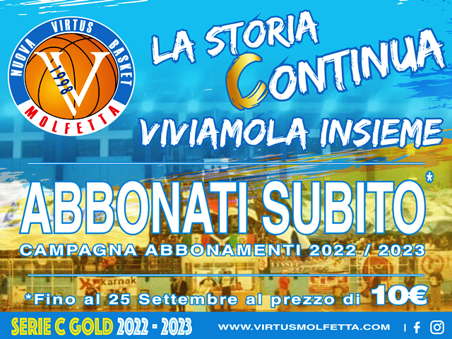 LA STORIA CONTINUA... VIVIAMOLA INSIEME: PARTE LA CAMPAGNA ABBONAMENTI DELLA VIRTUS BASKET MOLFETTA 2022/2023