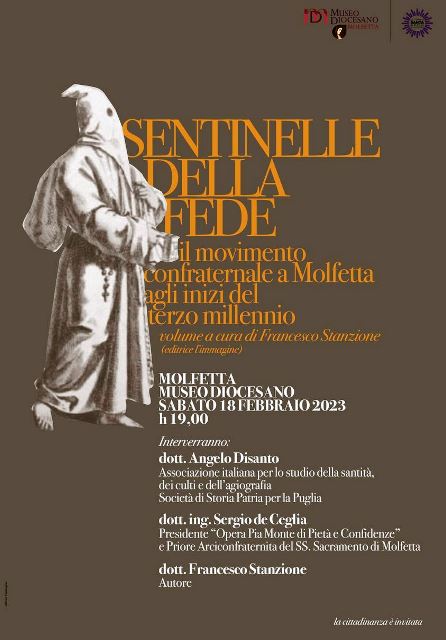 SAR PRESENTATO SABATO 18 FEBBRAIO IL VOLUME DI FRANCESCO STANZIONE: SENTINELLE DELLA FEDE. IL MOVIMENTO CONFRATERNALE A MOLFETTA AGLI INIZI DEL TERZO MILLENNIO