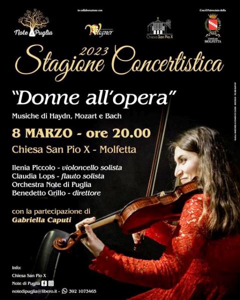 NOTE DI PUGLIA INAUGURA LA STAGIONE CONCERTISTICA 2023 CON UN CONCERTO PER CELEBRARE LA GIORNATA INTERNAZIONALE DELLA DONNA: DONNE ALL'OPERA