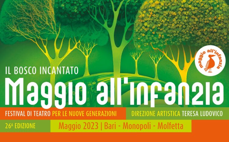 SI SVOLGER ANCHE A MOLFETTA LA RASSEGNA MAGGIO ALLINFANZIA  IL BOSCO INCANTATO TRA TEATRI E SPAZI ALLAPERTO