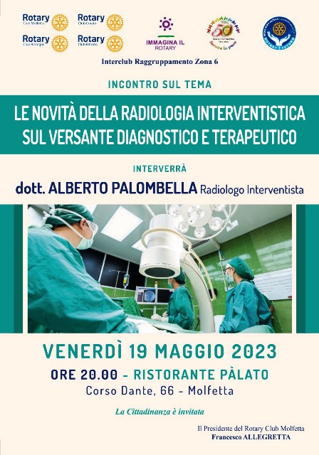 IL ROTARY CLUB MOLFETTA ORGANIZZA UN INCONTRO SULLE NOVIT DELLA RADIOLOGIA INTERVENTISTICA SUL VERSANTE DIAGNOSTICO E TERAPEUTICO